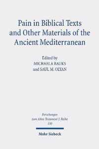 Pain in Biblical Texts and Other Materials of the Ancient Mediterranean