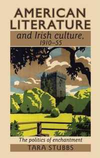 American Literature and Irish Culture, 1910-55