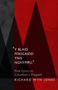 'Y Blaid Ffasgaidd yng Nghymru'