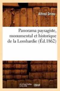 Panorama Paysagiste, Monumental Et Historique de la Lombardie (Ed.1862)