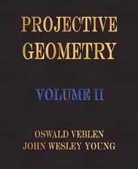 Projective Geometry - Volume II