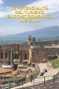 Le Potenzialita del Turismo Enogastronomico in Sicilia