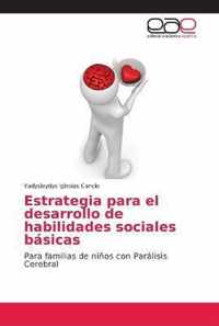 Estrategia para el desarrollo de habilidades sociales basicas