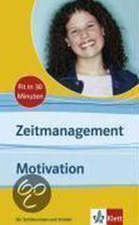 Zeitmanagement - Motivation. Fit in 30 Minuten