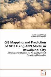 GIS Mapping and Prediction of NO2 Using ANN Model in Rawalpindi City