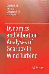 Dynamics and Vibration Analyses of Gearbox in Wind Turbine