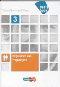 ThiemeMeulenhoff Zorg - Begeleiden van zorgvragers niveau 3 Basisboek