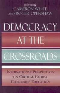 Democracy at the Crossroads