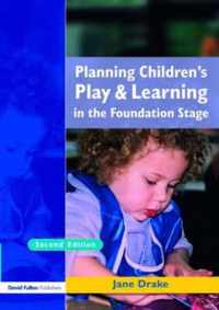 Planning Childrens Play and Learning in the Foundation Stage