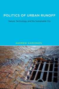 Politics of Urban Runoff - Nature, Technology, and  the Sustainable City