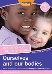 Planning for the Early Years: Ourselves and Our Bodies