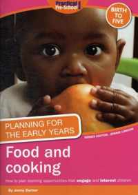 Planning for the Early Years: Food and Cooking