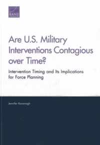 Are U.S. Military Interventions Contagious Over Time?