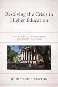 Resolving the Crisis in Higher Education