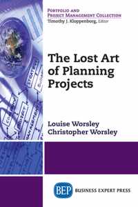 The Lost Art of Planning Projects