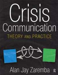 Crisis Communication: Theory and Practice