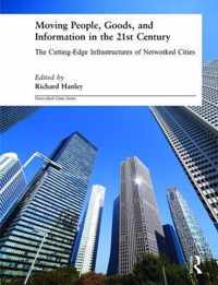 Moving People, Goods and Information in the 21st Century