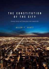 The Constitution of the City: Economy, Society, and Urbanization in the Capitalist Era