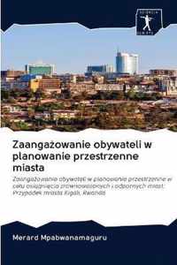 Zaangaowanie obywateli w planowanie przestrzenne miasta