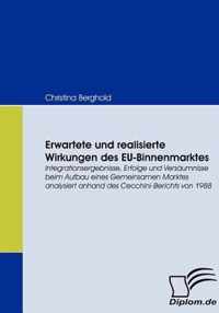 Erwartete und realisierte Wirkungen des EU-Binnenmarktes