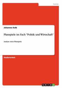 Planspiele im Fach Politik und Wirtschaft