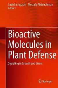 Bioactive Molecules in Plant Defense