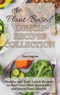 The Plant-Based Lunch Recipes Collection