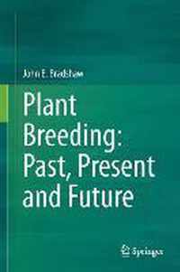 Plant Breeding: Past, Present and Future