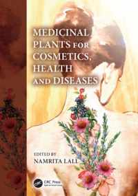 Medicinal Plants for Cosmetics, Health and Diseases