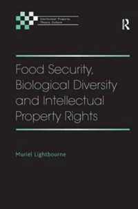 Food Security, Biological Diversity and Intellectual Property Rights