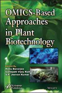 OMICSBased Approaches in Plant Biotechnology