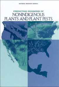 Predicting Invasions of Nonindigenous Plants and Plant Pests