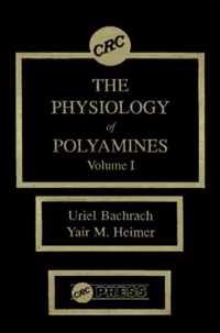 The Physiology of Polyamines, Volume I