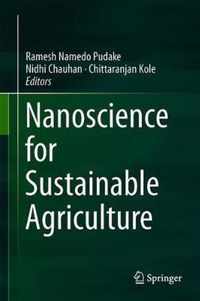 Nanoscience for Sustainable Agriculture