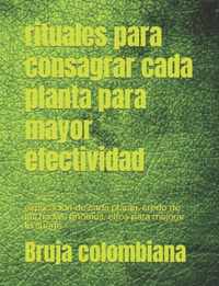 rituales para consagrar cada planta para mayor efectividad