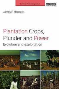 Plantation Crops, Plunder and Power