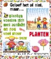 Planten Voeden Zich Met Zonlicht En Nog Veel Meer Over Planten