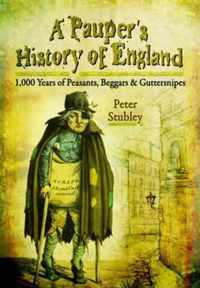 Pauper's Eye View of English History