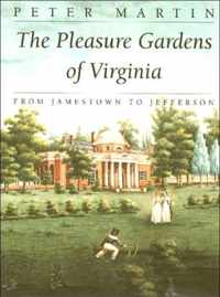 The Pleasure Gardens of Virginia