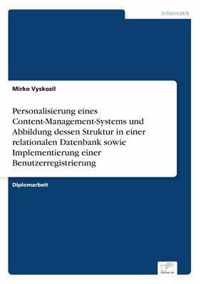 Personalisierung eines Content-Management-Systems und Abbildung dessen Struktur in einer relationalen Datenbank sowie Implementierung einer Benutzerregistrierung