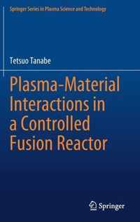 Plasma Material Interactions in a Controlled Fusion Reactor