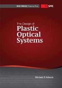 The Design of Plastic Optical Systems