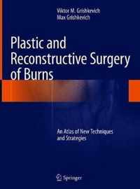 Plastic and Reconstructive Surgery of Burns