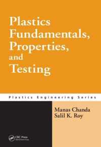 Plastics Fundamentals, Properties, and Testing