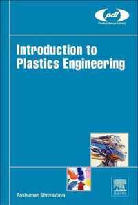 Introduction to Plastics Engineering