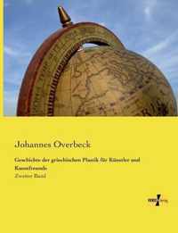 Geschichte der griechischen Plastik fur Kunstler und Kunstfreunde