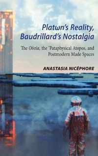 Plat n's Reality, Baudrillard's Nostalgia