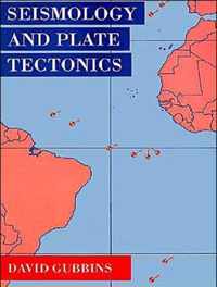 Seismology and Plate Tectonics