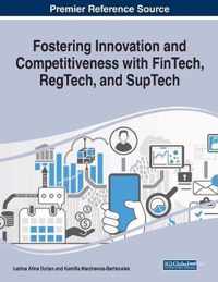 Fostering Innovation and Competitiveness with FinTech, RegTech, and SupTech