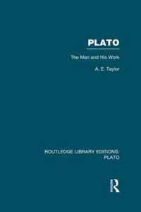 Plato: The Man and His Work (Rle: Plato)